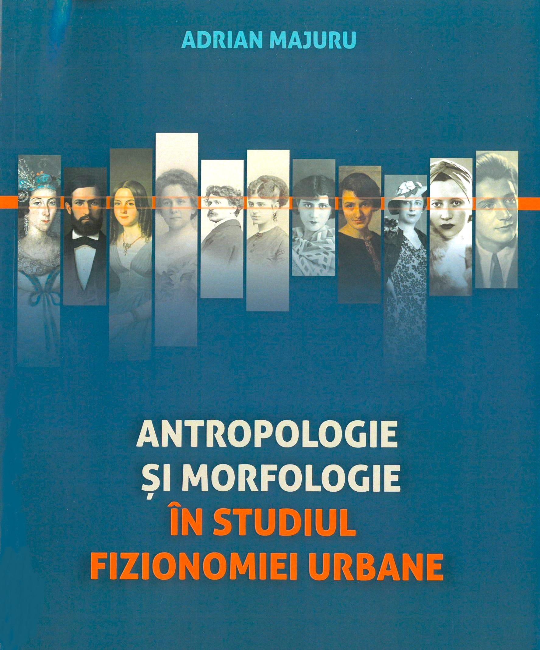  Lansare carte Antropologie și Morfologie la Muzeul Vârstelor - Explorarea fizionomiei urbane bucureștene cu Adrian Majuru și invitați speciali.